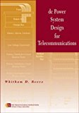 DC Power System Design for Telecommunications (IEEE Telecommunications Handbook Series) by Reeve, Whitham D. (October 20, 2006) Hardcover