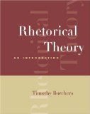 Rhetorical Theory: An Introduction (with InfoTrac) by Borchers, Timothy A. (May 11, 2005) Paperback