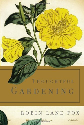 Thoughtful Gardening by Fox, Robin Lane (November 9, 2010) Hardcover