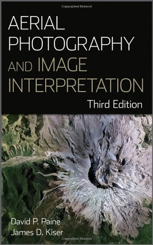 Aerial Photography and Image Interpretation by Paine, David P., Kiser, James D. (February 14, 2012) Hardcover