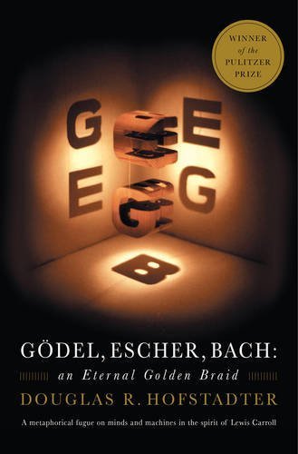 GÃ¶del, Escher, Bach: An Eternal Golden Braid by Hofstadter, Douglas R. (February 5, 1999) Paperback
