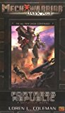Fortress Republic (Mechwarrior: Dark Age, No. 18) by Coleman, Loren (October 4, 2005) Mass Market Paperback