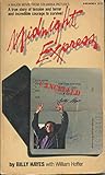 Midnight Express by Billy Hayes, William Hoffer (January 1, 1977) Paperback