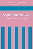 Sequential Analysis: A Guide for Behavorial Researchers by Gottman, John Mordechai, Roy, Anup Kumar (April 27, 1990) Hardcover