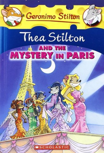 By Thea StiltonThea Stilton and the Mystery in Paris (Geronimo Stilton Special Edition)[Paperback] November 1, 2010