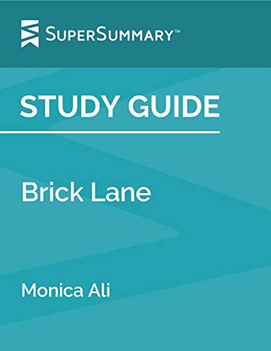 Study Guide: Brick Lane by Monica Ali (SuperSummary)