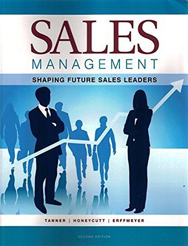 Sales Management: Shaping Future Sales Leaders-2nd ed. by John F. Tanner, Earl D. Honeycutt, Robert C. Erffmeyer (August 8, 2014) Paperback