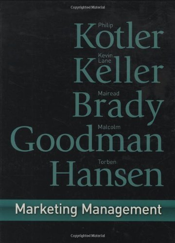 Marketing Management: First European Edition by Kotler, Philip, Keller, Kevin, Brady, Mairead, Goodman, Malcolm, Hansen, Torben (April 10, 2009) Hardcover 1