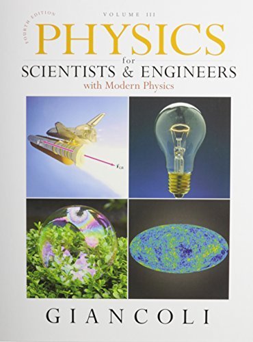 Physics for Scientists & Engineers with Modern Physics, Volumes 2 & 3 (4th Edition) by Giancoli, Douglas C. (September 29, 2008) Hardcover 4