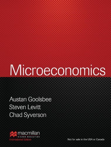 Microeconomics by Goolsbee, Austan, Levitt, Steven D., Syverson, Chad (April 30, 2013) Paperback