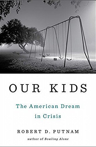 Our Kids: The American Dream in Crisis by Putnam, Robert D. (March 10, 2015) Hardcover