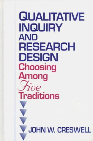 Qualitative Inquiry and Research Design: Choosing among Five Traditions by Creswell, John W. (July 15, 1997) Hardcover