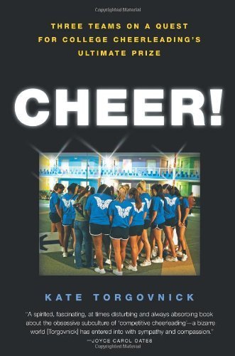 Cheer!: Inside the Secret World of College Cheerleaders by Torgovnick, Kate (March 11, 2008) Hardcover