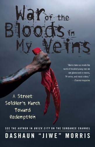 War of the Bloods in My Veins: A Street Soldier's March Toward Redemption by Morris, DaShaun "Jiwe" (September 8, 2009) Paperback
