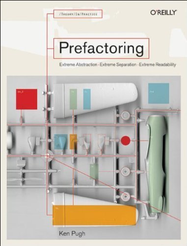 Prefactoring by Pugh, Ken (September 11, 2005) Paperback 1
