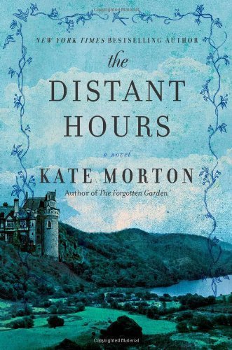 The Distant Hours: A Novel by Morton, Kate (November 9, 2010) Hardcover