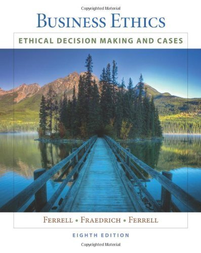 Business Ethics: Ethical Decision Making & Cases (Available Titles CourseMate) by Ferrell, O. C., Fraedrich, John, Ferrell (January 4, 2010) Paperback
