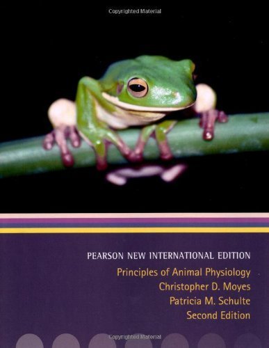 Principles of Animal Physiology by Moyes, Christopher D., Schulte, Patricia M. (July 26, 2013) Paperback