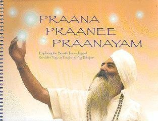 Praana Praanee Praanayam Exploring the Breath Technology of Kundalini Yoga As Taught By Yogi Bhajan by Kundalini Research Institute, Hari Jot Kaur, Yogi Bhajan (June 1, 2006) Spiral-bound