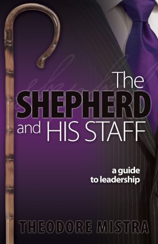The Shepherd and His Staff by Theodore Mistra (August 22, 2011) Paperback
