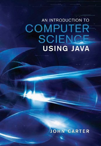 An Introduction to Computer Science Using Java by John Carter (August 1, 2004) Paperback