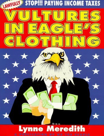 Vultures in Eagle's Clothing: Lawfully Breaking Free from Ignorance Related Slavery by Meredith, Lynne, Meredith, Lynn (January 1, 1997) Paperback