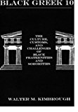 Black Greek 101: The Culture, Customs, and Challenges of Black Fraternities and Sororities by Kimbrough, Walter M. (August 1, 2003) Paperback annotated edition