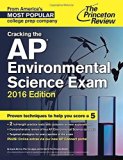 Cracking the AP Environmental Science Exam, 2016 Edition (College Test Preparation) by Princeton Review (August 4, 2015) Paperback Csm