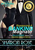 Romancing A Banking Magnate Book 1: The Billionaire Meets The Damsel In Distress (The Hottie Billionaires Series)