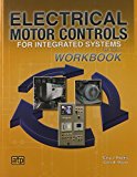 Electrical Motor Controls for Integrated Systems Workbook by Gary Rockis, Glen A. Mazur (September 30, 2013) Paperback 5