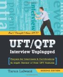 UFT/QTP Interview Unplugged: And I thought I knew UFT! by Lalwani, Tarun (June 6, 2013) Paperback