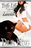 Trife Life To Lavish (A King Production Presents...) by Joy Deja King (February 14, 2009) Paperback