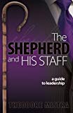 The Shepherd and His Staff by Theodore Mistra (August 22, 2011) Paperback