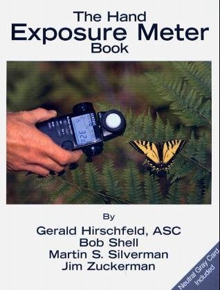 The Hand Exposure Meter Book by Hisrchfeld, Gerald, Shell, Bob, Silverman, Martin S., Zuckerman, Jim (January 1, 2001) Paperback