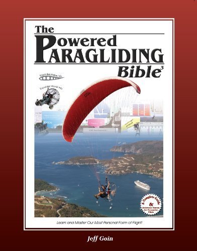 Powered Paragliding Bible 3 by Jeff Goin (June 1, 2012) Paperback