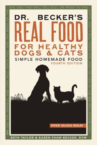 Dr. Becker's Real Food for Healthy Dogs and Cats by Beth Taylor (May 1, 2013) Paperback