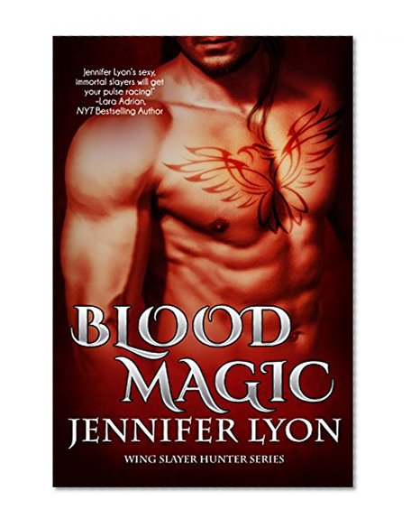 Blood Magic (Wing Slayer Hunter Book 1)