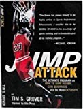 Jump Attack: the Ultimate Program On How to Jump Higher and be More Explosive by Tim S. Grover (June 1, 2002) Paperback