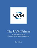 The UVM Primer: A Step-by-Step Introduction to the Universal Verification Methodology by Salemi, Ray (October 23, 2013) Paperback
