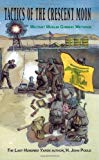Tactics of the Crescent Moon: Militant Muslim Combat Methods by H. John Poole (November 5, 2004) Paperback