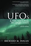 UFOs and the National Security State: The Cover-Up Exposed, 1973-1991 by Richard M. Dolan (September 1, 2009) Paperback