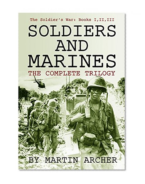 The Soldier's War Trilogy: Action-packed military fiction that will delight the fans of Dale Brown, Tom Clancy, Harold Coyle, Robert Conroy, and Phillip ... this exciting saga about a soldier at war.)