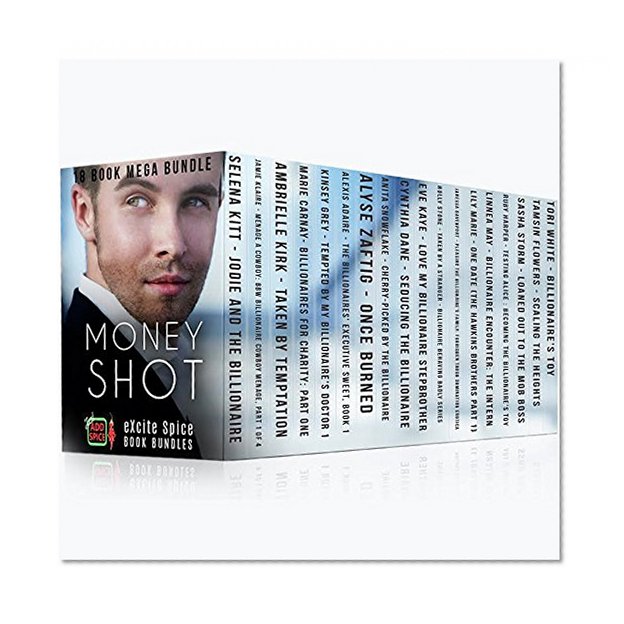Money Shot: 18 Book Billionaire Romance Bundle (Excite Spice Boxed Sets)