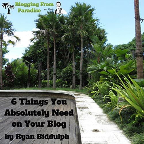 Book Cover Blogging from Paradise: 6 Things You Absolutely Need on Your Blog