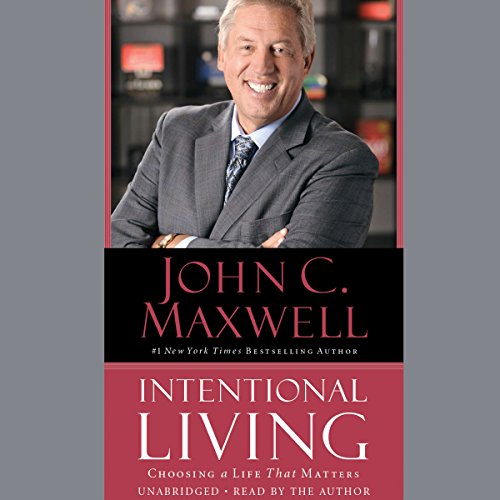 Book Cover Intentional Living: Choosing a Life That Matters