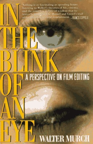 In the Blink of an Eye: A Perspective on Film Editing by Murch, Walter, Coppola, Francis Ford (April 1, 1995) Paperback 1st