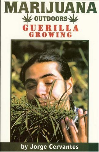 Marijuana Outdoors : Guerilla Growing by Cervantes, Jorge (January 1, 2000) Paperback