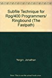 Subfile Technique for Rpg/400 Programmers/ Ringbound (The Fastpath) by Yergin, Jonathan, Madden, Wayne (December 1, 1994) Hardcover 2 Har/Dis