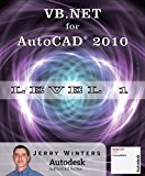 VB.NET for AutoCAD 2010 - Level 1 by Jerry Winters (July 5, 2010) Spiral-bound 1st Edition for AutoCAD 2010