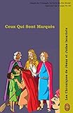 Ceux qui sont Marqués (Les Chroniques de Jésus et Judas Iscariote t. 2) (French Edition)